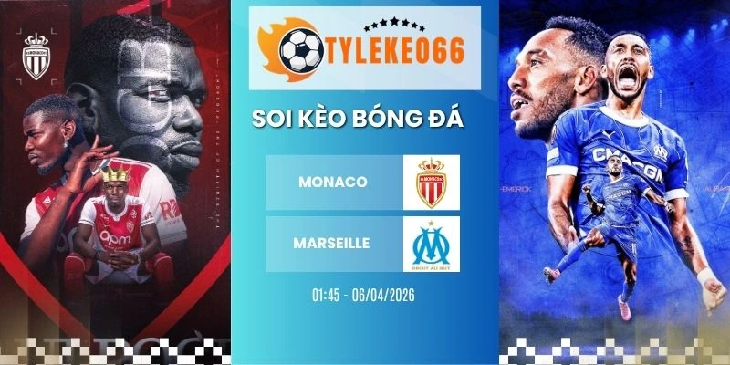 Tỷ lệ kèo nhà cái Monaco vs Marseille hôm nay ngày 06/04/2026 - Ligue 1
