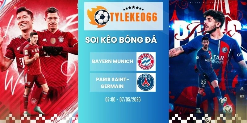 Soi kèo nhà cái Bayern Munich vs Paris Saint-Germain hôm nay ngày 06/05/2026 -C1